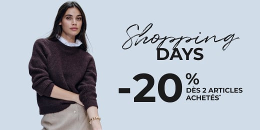 SHOPPING DAYS : -20% dès 2